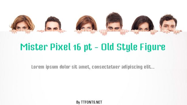Mister Pixel 16 pt - Old Style Figure example